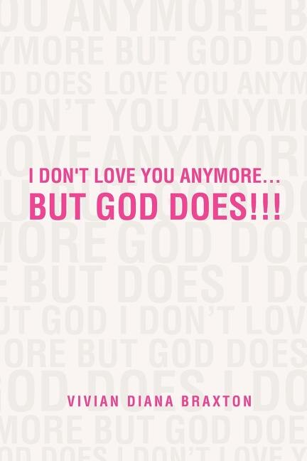 Front cover_I Don't Love You Anymore...But God Does!!!