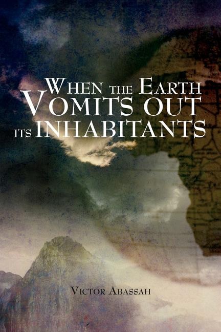 Couverture_When the Earth Vomits Out Its Inhabitants