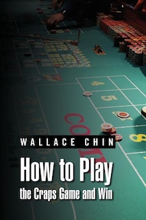 Front cover_How to Play the Craps Game and Win