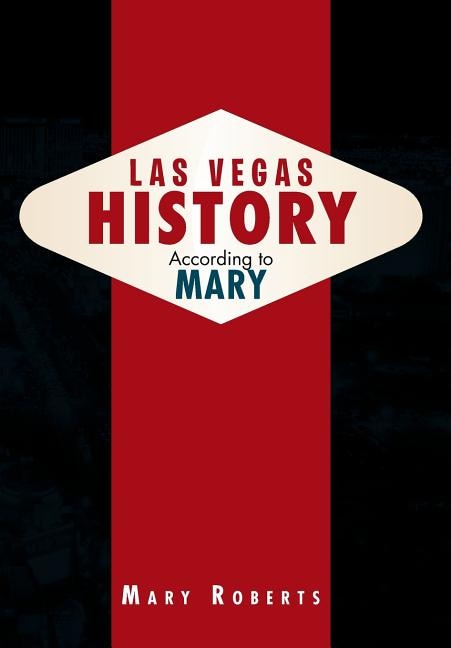 Front cover_Las Vegas History According to Mary