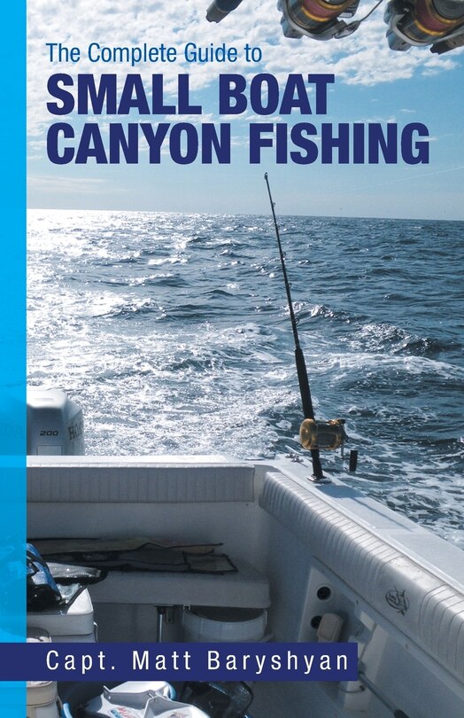 Couverture_The Complete Guide to Small Boat Canyon Fishing
