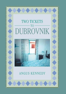 Front cover_Two Tickets to Dubrovnik