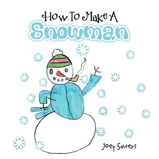 Front cover_How to Make a Snowman