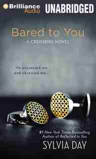 Bared to You: A Crossfire Novel by Sylvia Day
