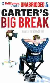 Carter's Big Break by Brent Crawford