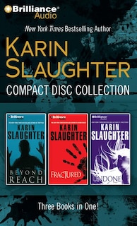 Karin Slaughter CD Collection: Beyond Reach, Fractured, Undone