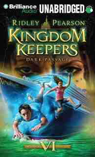 Kingdom Keepers VI: Dark Passage by Ridley Pearson