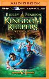 Kingdom Keepers VI: Dark Passage by Ridley Pearson