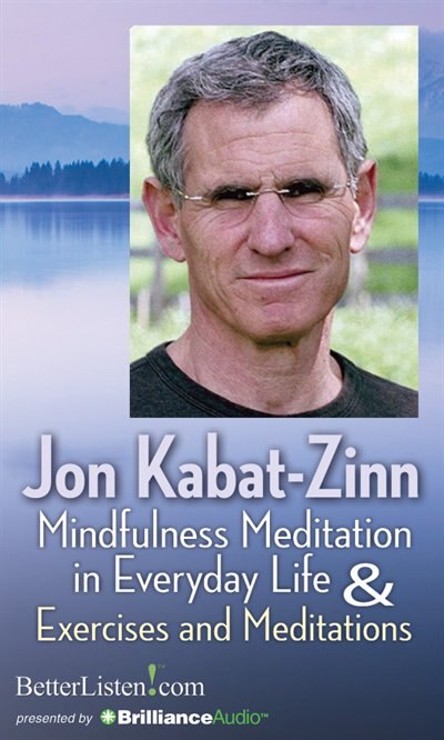 Mindfulness Meditations in Everyday Life and Exercises & Meditations