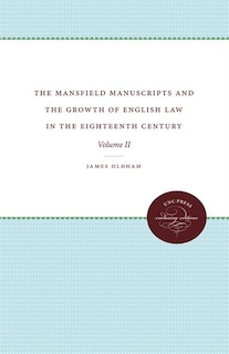 Front cover_The Mansfield Manuscripts and the Growth of English Law in the Eighteenth Century