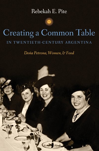 Couverture_Creating a Common Table in Twentieth-Century Argentina