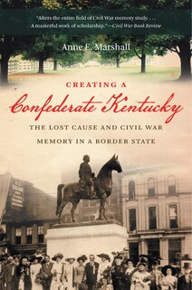 Couverture_Creating a Confederate Kentucky