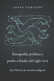 Couverture_Etnograf�a, pol�tica y poder a finales del siglo XIX
