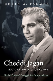 Couverture_Cheddi Jagan and the Politics of Power