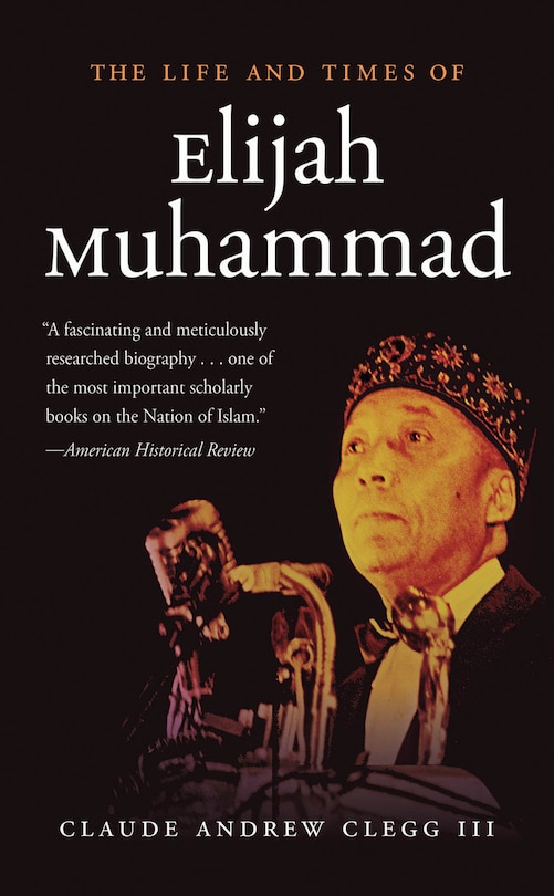 Front cover_The Life and Times of Elijah Muhammad