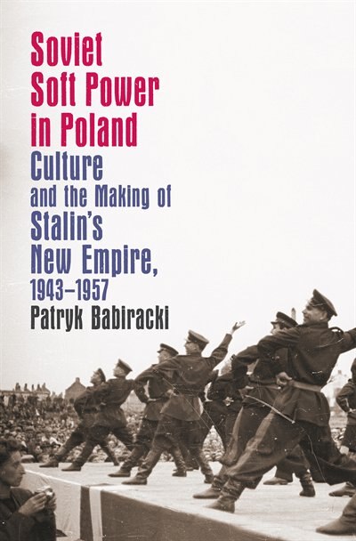 Front cover_Soviet Soft Power in Poland