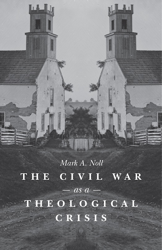 Front cover_The Civil War as a Theological Crisis