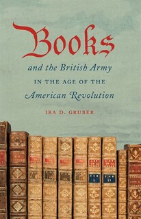 Couverture_Books and the British Army in the Age of the American Revolution