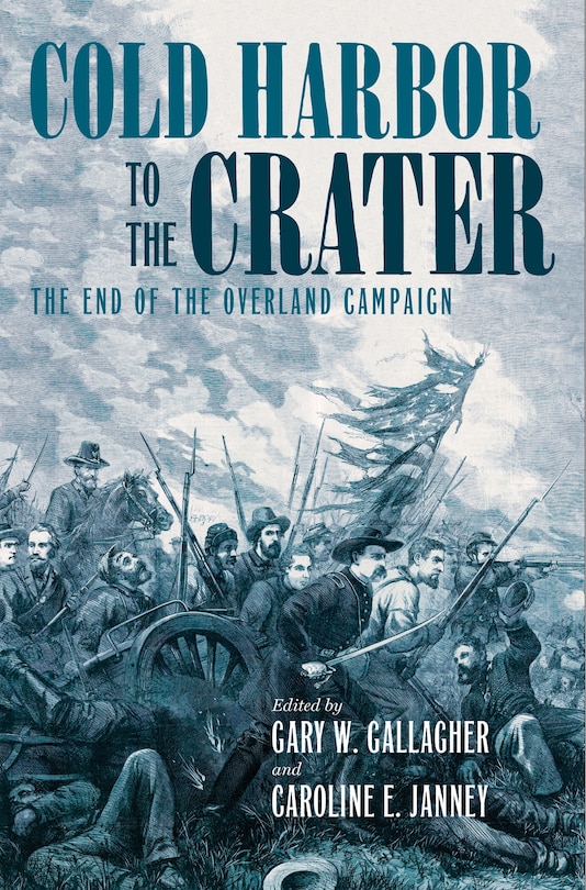 Front cover_Cold Harbor to the Crater