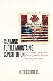 Front cover_Claiming Turtle Mountain's Constitution