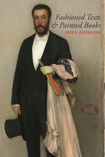 Front cover_Fashioned Texts And Painted Books