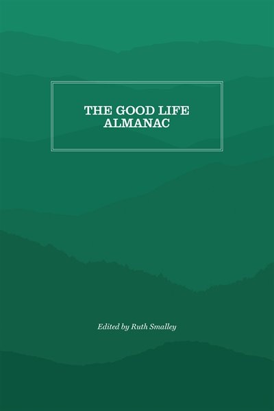 Front cover_The Good Life Almanac