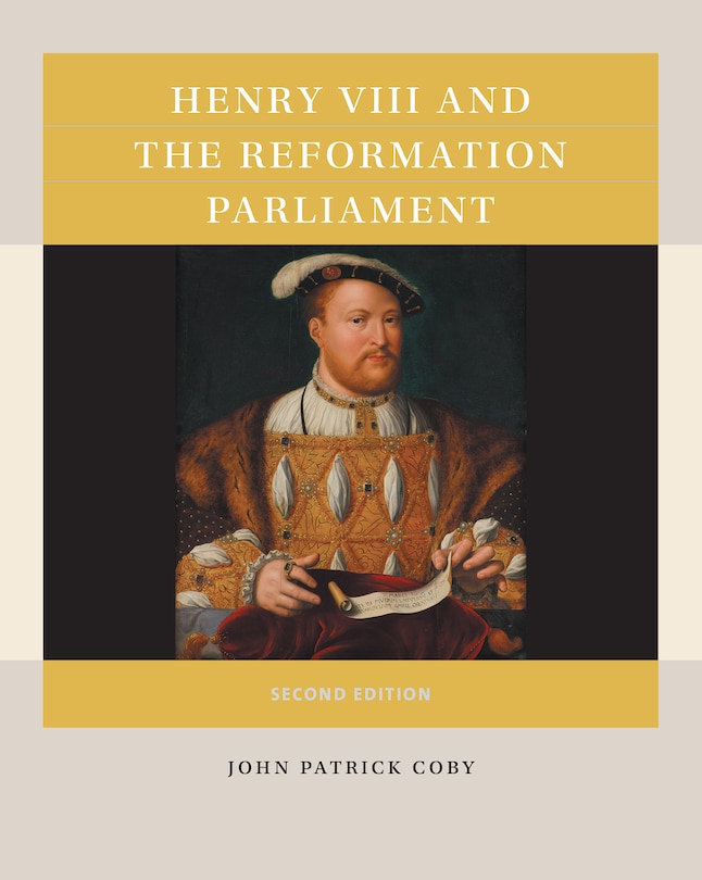 Front cover_Henry Viii And The Reformation Parliament