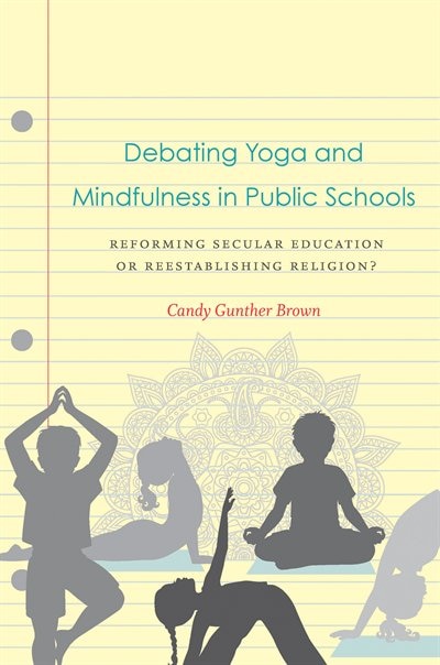 Couverture_Debating Yoga And Mindfulness In Public Schools