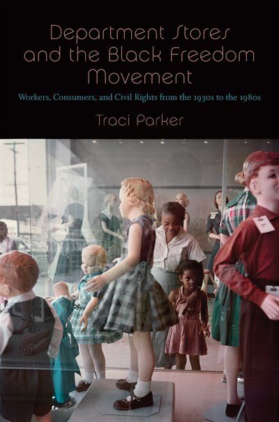 Couverture_Department Stores And The Black Freedom Movement