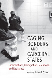 Couverture_Caging Borders And Carceral States
