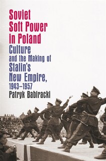 Front cover_Soviet Soft Power In Poland