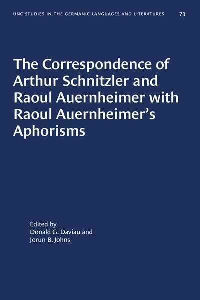 Couverture_The Correspondence of Arthur Schnitzler and Raoul Auernheimer with Raoul Auernheimer's Aphorisms