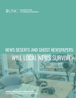 Front cover_News Deserts And Ghost Newspapers