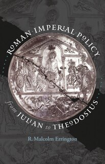 Front cover_Roman Imperial Policy From Julian To Theodosius