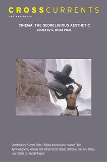Couverture_CrossCurrents: Cinema—The Georeligious Aesthetic