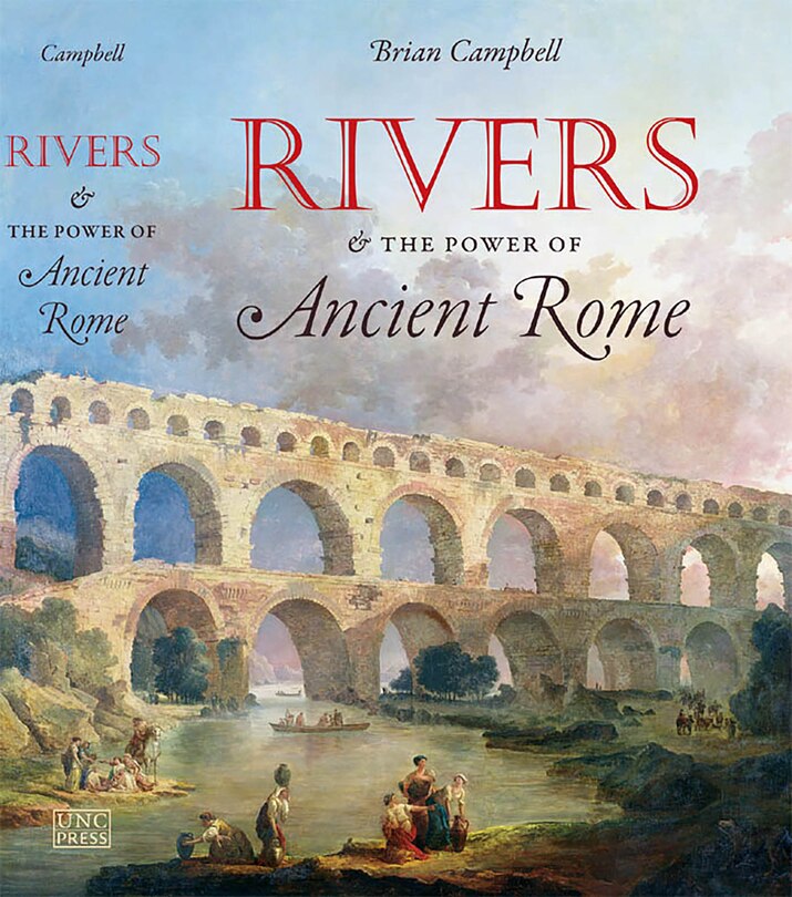 Rivers And The Power Of Ancient Rome