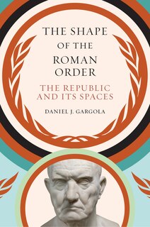 Front cover_The Shape of the Roman Order