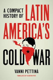 Couverture_A Compact History of Latin America's Cold War