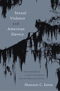 Couverture_Sexual Violence and American Slavery