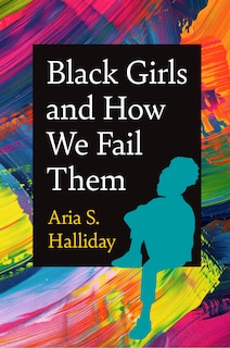 Couverture_Black Girls and How We Fail Them