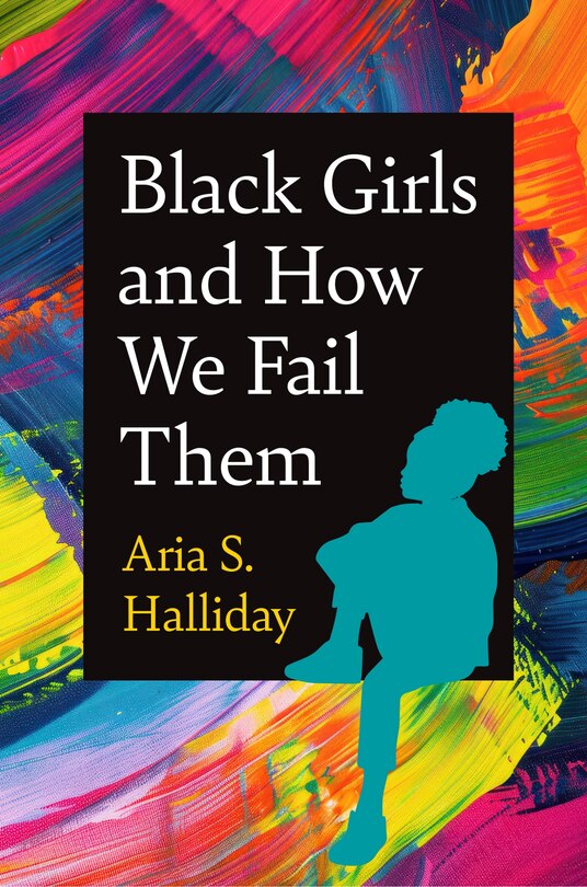 Couverture_Black Girls and How We Fail Them