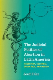 Couverture_The Judicial Politics of Abortion in Latin America