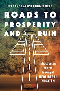 Front cover_Roads to Prosperity and Ruin