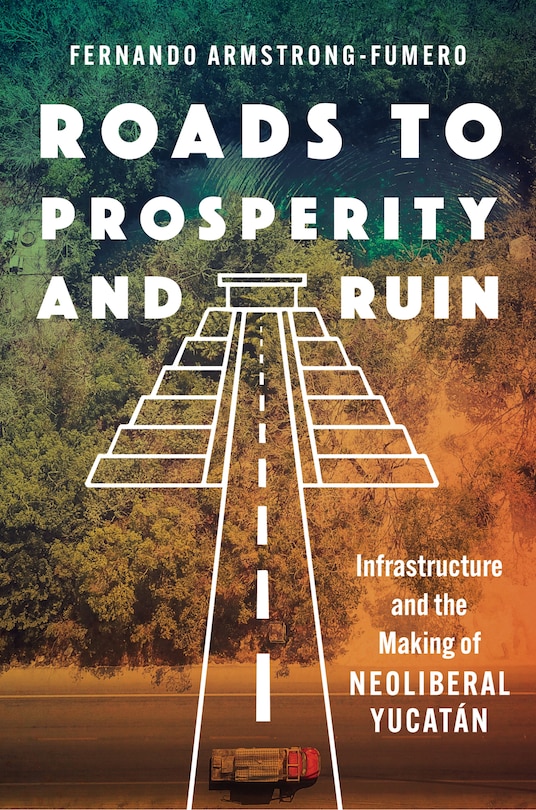 Front cover_Roads to Prosperity and Ruin