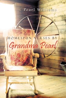 Front cover_Homespun Verses By Grandma Pearl