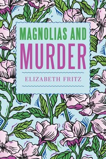 Front cover_Magnolias And Murder