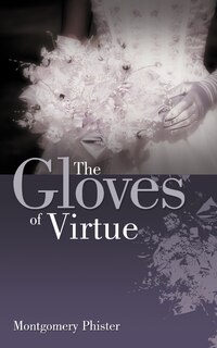 Front cover_The Gloves Of Virtue