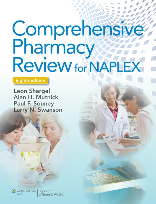 Comprehensive Pharmacy Review For Naplex 8e, Comprehensive Pharmacy Review For Naplex: Practice Exams, Cases, And Test Prep 8e, Plus Lippincott Comprehensive Pharmacy Review Powered By P