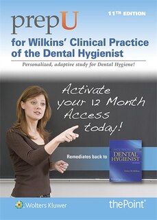 Prepu For Wilkins' Clinical Practice Of The Dental Hygienist
