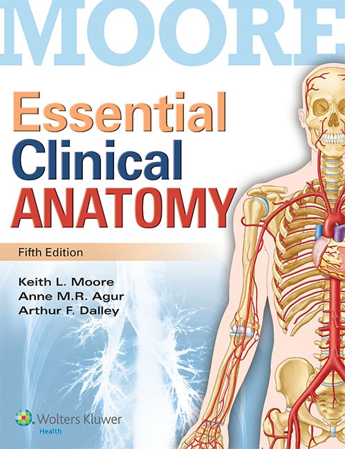 Front cover_Essential Clinical Anatomy 5e And Moore's Clinical Anatomy Review 12 Month Access